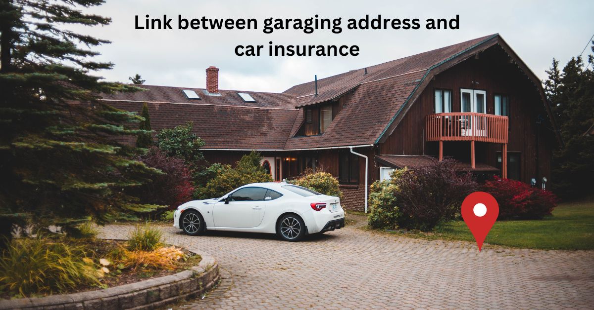 Link between garaging address and car insurance